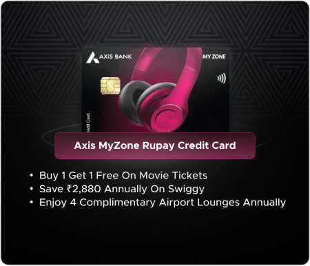 Axis MyZone Rupay ക്രെഡിറ്റ് കാർഡ്